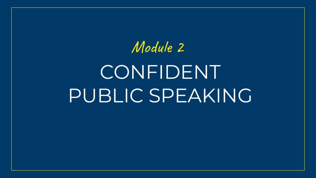 An image displaying text which is the title of Module 2: Confident Public Speaking