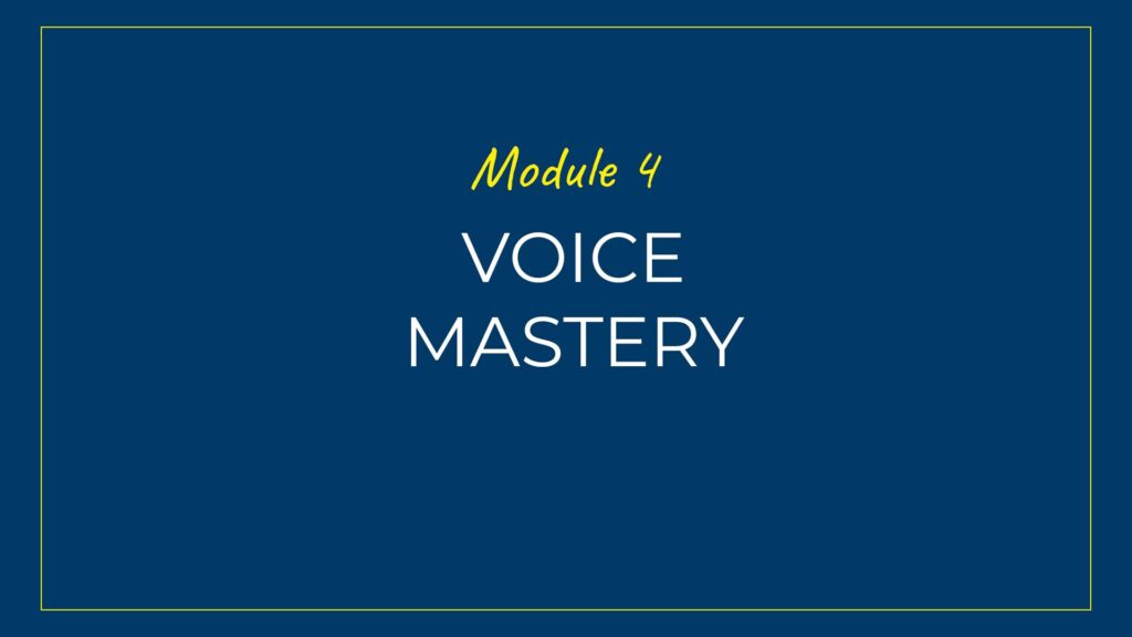 An image displaying text which is the title of Module 4: Voice Mastery