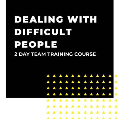 An image displaying text which is the title of the course: Dealing with difficult people 2 Day Team Training