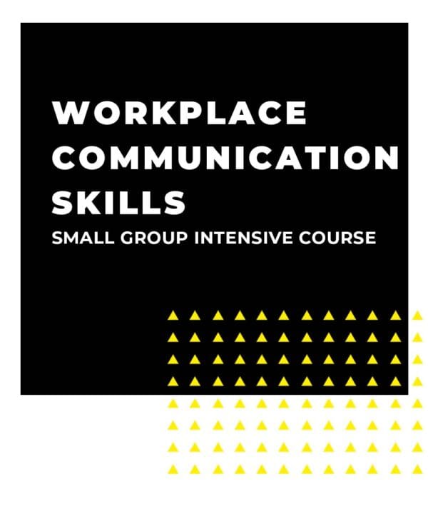 An image displaying text which is the title of the course: Effective Communication Skills in the Workplace 1 Day Small Group Intensive Training