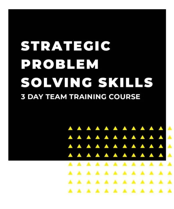 An image displaying text which is the title of the course: Strategic Problem Solving Skills 3 Day Team Training