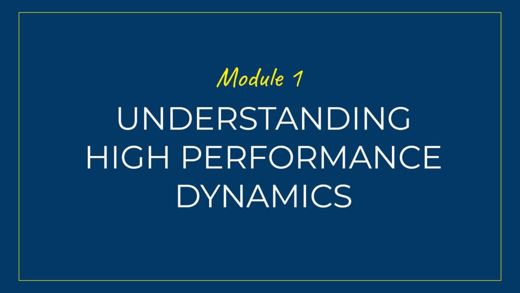 An image displaying text which is the title of Module 1 of our course: Understanding High Performance Dynamics